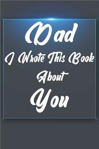 Dad, I Wrote This Book About You