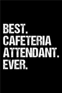 Best Cafeteria Attendant Ever