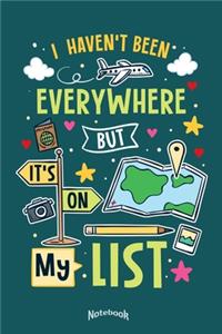 I Haven't Been Everywhere But It's On My List