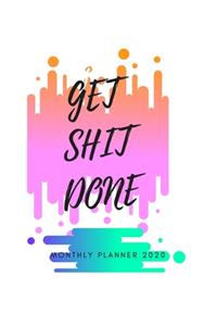 Get Shit Done