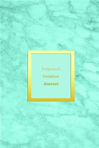 Potpourri Creation Journal