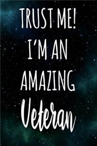 Trust Me! I'm An Amazing Veteran
