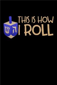 This Is How I Roll
