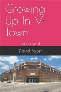 Growing Up In V-Town