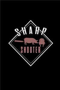 Sharp shooter