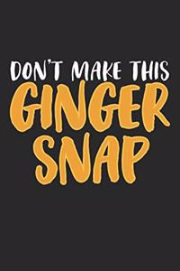 Don't make this Ginger snap