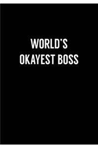 World's Okayest Boss
