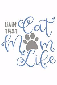 Livin' That Cat Mom Life