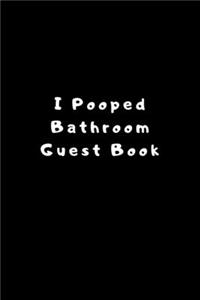I Pooped Bathroom Guest Book