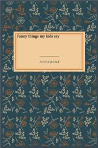 funny things my kids say