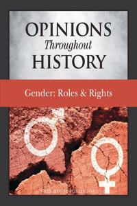 Opinions Throughout History: Gender: Roles & Rights