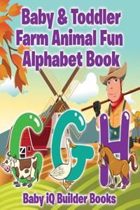 Baby & Toddler Farm Animal Fun - Alphabet Book
