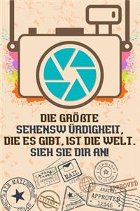 Die größte Sehenswürdigkeit, die es gibt, ist die Welt. Sieh sie dir an