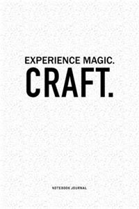Experience Magic. Craft