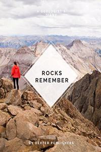 Rocks Remember