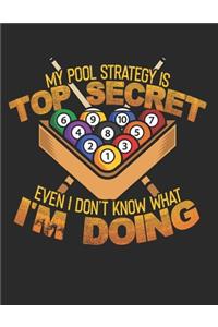 My Pool Strategy is Top Secret Even I Dont Know what iam Doing