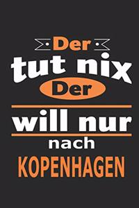 Der tut nix Der will nur nach Kopenhagen