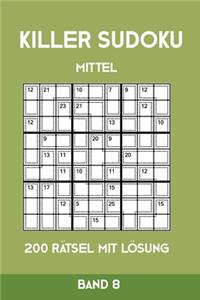 Killer Sudoku Mittel 200 Rätsel mit Lösung Band 8