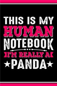 This Is My Human Notebook I'm Really a Panda