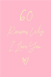 60 Reasons Why I Love You