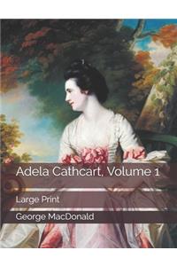 Adela Cathcart, Volume 1
