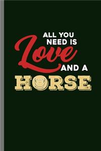 All you need is Love and a Horse