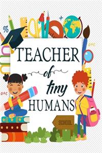 Teacher Of Tiny Humans