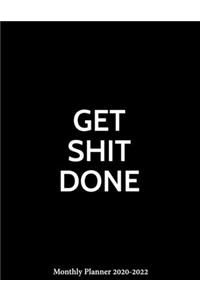 Get Shit Done Monthly Planner 2020-2022