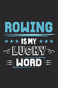 Rowing Is My Lucky Word