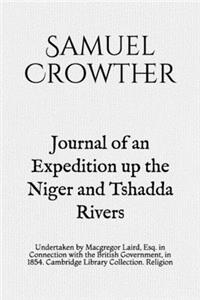 Journal of an Expedition up the Niger and Tshadda Rivers