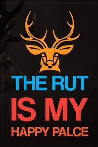 The Rut Is My Happy Palce