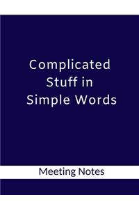 Complicated Stuff in Simple Words. Meeting Notes