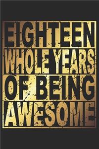 Eighteen Whole Years Of Being Awesome
