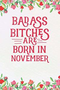 Badass Bitches Are Born In November