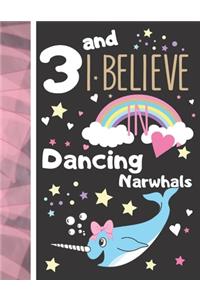 3 And I Believe In Dancing Narwhals