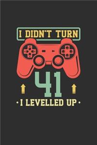 I Didn't Turn 41 I Levelled Up
