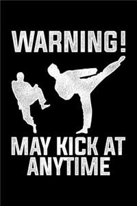 Warning! May Kick At Anyime