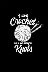 I love crochet Knots