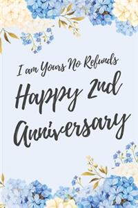 I Am Yours No Refunds Happy 2nd Anniversary