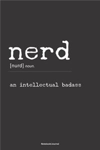 NERD an intellectual badass Notebook Journal