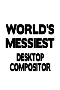 World's Messiest Desktop Compositor