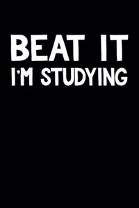 Beat It I'm Studying