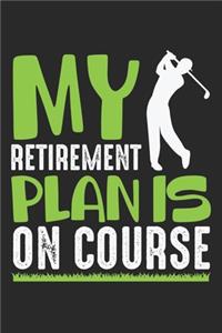 My Retirement Plan Is On Course