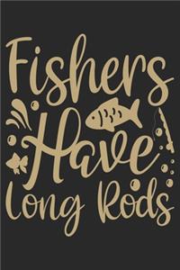 Fishers Have long Rods