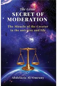 The Great Secret of Moderation