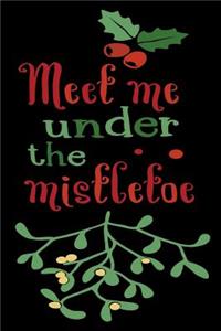 Meet me under the mistletoe