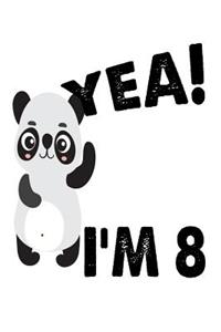 Yea! I'm 8: Funny Cute Panda 8th Birthday Gift Notebook