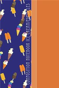 Composition Notebook Ice Cream/Popsicles: Cool Ice Cream/Popsicles Pattern 6 X 9 Wide Ruled Paper Notebook, Appreciation, Quote Journal or Diary Unique Inspirational Gift for Friend or Teacher, Beginning or End of School Year, Retirement, Birthday