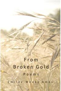 From Broken Gold