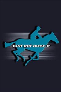 Just Get Over It